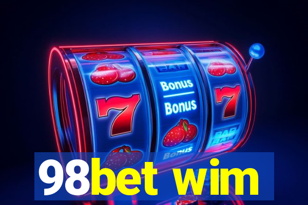 98bet wim